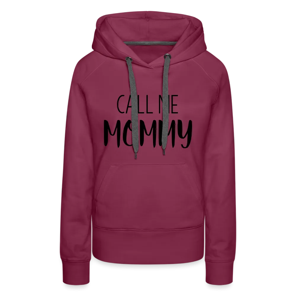 Call Me Mommy - Women’s Premium Hoodie