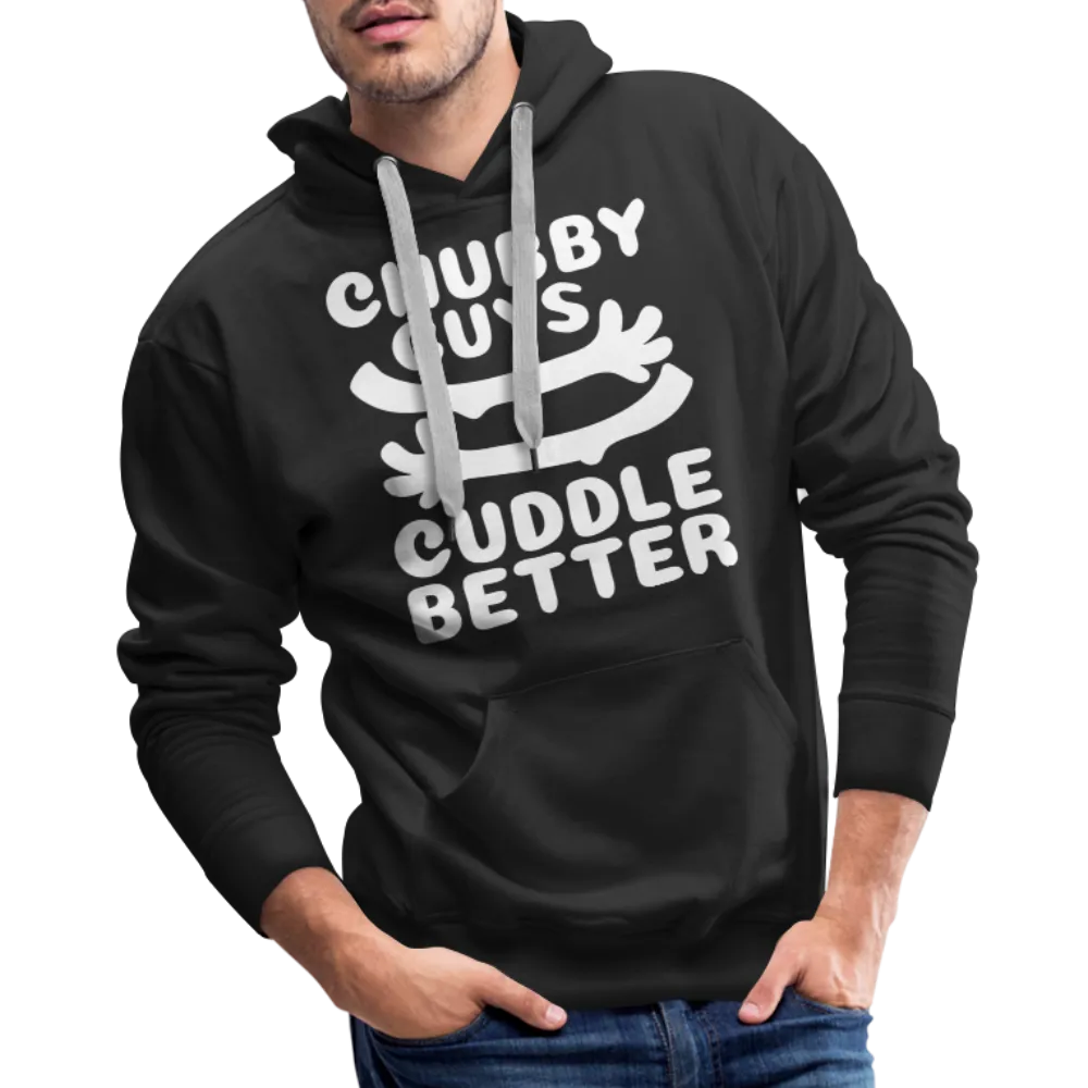 Chubby Guys Cuddle Better Men’s Premium Hoodie