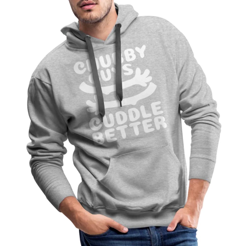 Chubby Guys Cuddle Better Men’s Premium Hoodie