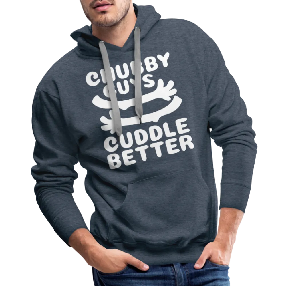 Chubby Guys Cuddle Better Men’s Premium Hoodie