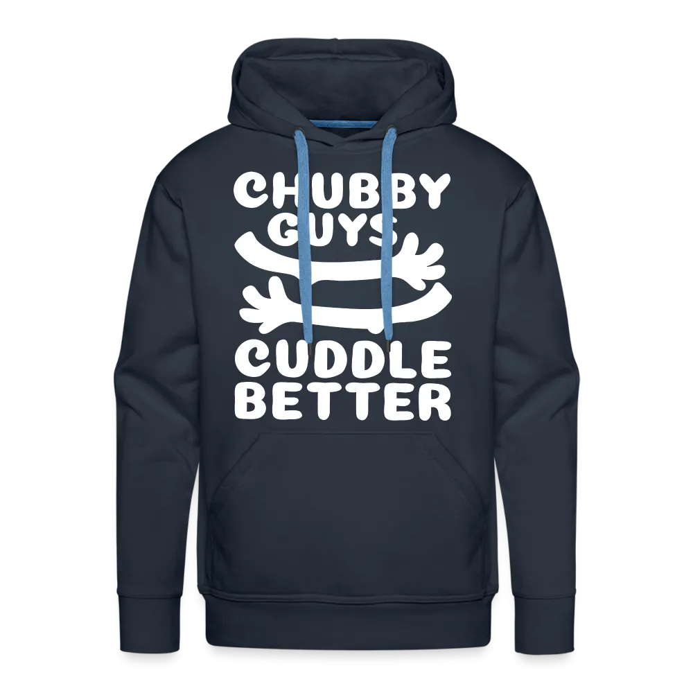 Chubby Guys Cuddle Better Men’s Premium Hoodie