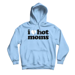 I Heart Hot Moms Light Blue Hoodie