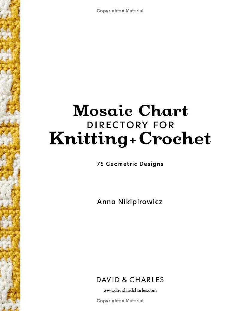 Mosaic Chart Directory for Knitting and Crochet: 75 new colourwork designs for knitters and crocheters