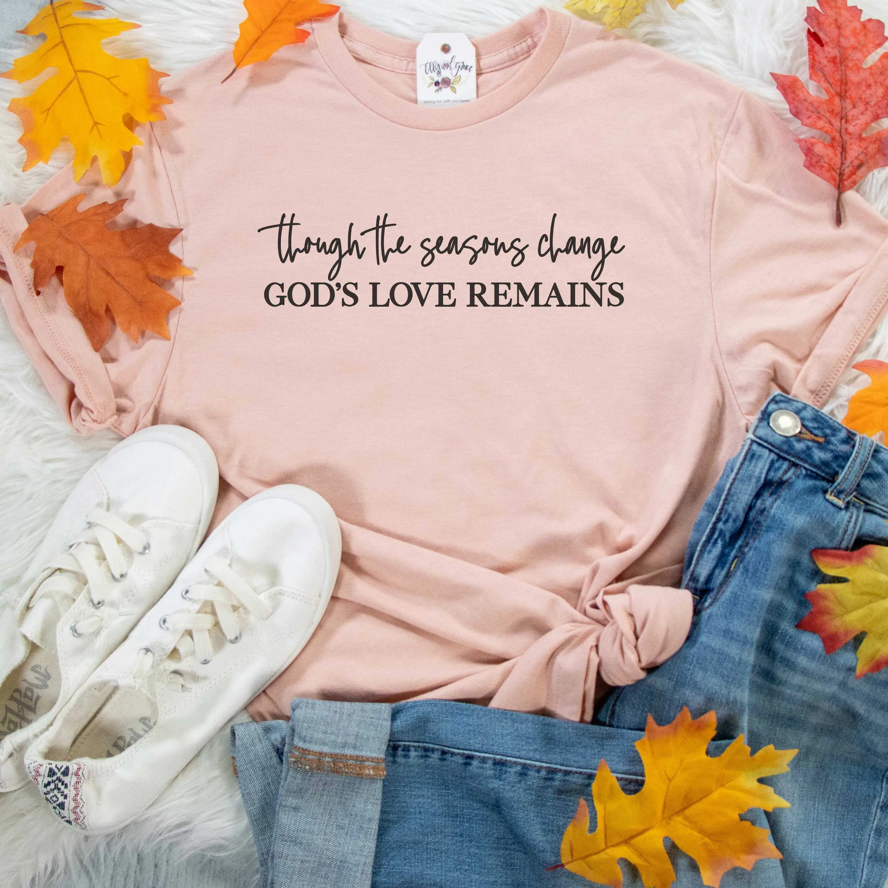 Though the Seasons Change God's Love Remains Unisex Shirt